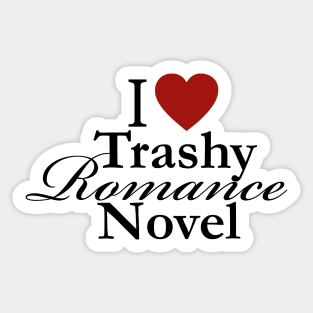 I Love Trashy Romance Novel Sticker